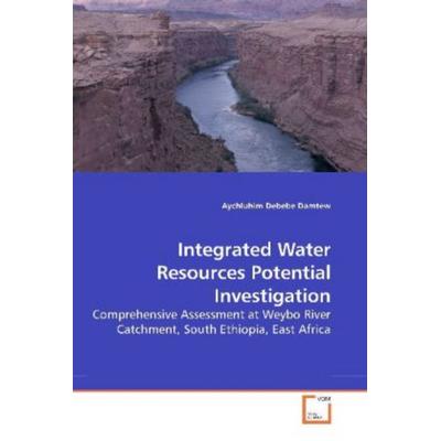 Damtew, A: Integrated Water Resources Potential Investigatio, Taschenbuch von Aychluhim Debebe Damtew, VDM, 978-3-639-16966-9