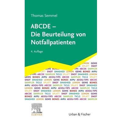 ABCDE - Die Beurteilung von Notfallpatienten, Taschenbuch von Thomas Semmel, Urban & Fischer in Elsevier, 978-3-437-48203-8