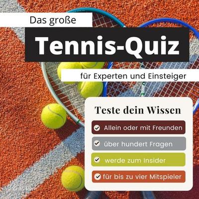 Das geniale Tennis-Quiz für Experten und Einsteiger -