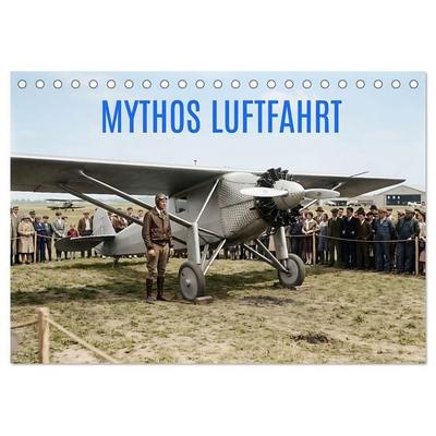 Mythos Luftfahrt (Tischkalender 2027 DIN A5 quer), CALVENDO Monatskalender