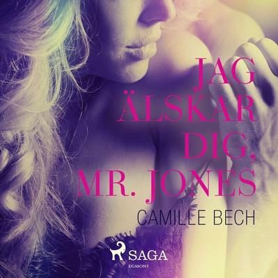Jag älskar dig, mr. Jones - Camille Bech, Audio, 9788726092660