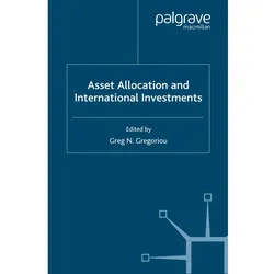 Asset Allocation and International Investments, Fachbücher von Greg N. Gregoriou