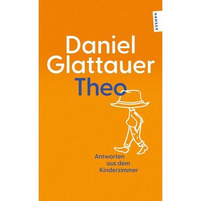 Theo, Taschenbuch von Daniel Glattauer, Hanser Taschenbuch, 978-3-446-28637-5
