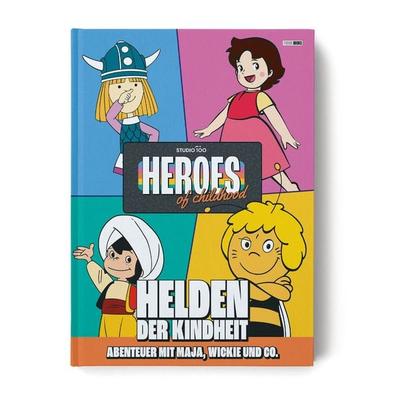 Heroes of Childhood: Helden der Kindheit - Abenteuer mit Maja, Wickie und Co., Gebundene Ausgabe von Claudia Weber, Panini, 978-3-8332-4856-6