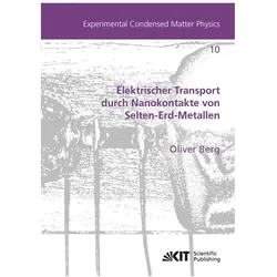 Elektrischer Transport durch Nanokontakte von Selten-Erd-Metallen, Fachbücher von Oliver Berg