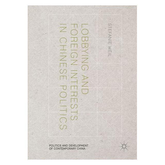 Palgrave Macmillan Weil:Lobbying and Foreign Interests in (63319593)