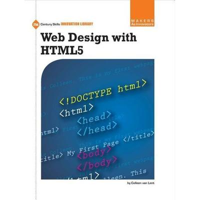 Web Design with HTML5, Gebundene Ausgabe von Colleen Lent, Cherry Lake Publishing, 978-1-63137-773-0