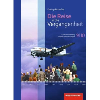Die Reise in die Vergangenheit - Ausgabe 2016 für Baden-Württemberg, Gebundene Ausgabe von Katja Bienert,Andreas Bosch,Dieter Christoph,Cathrin