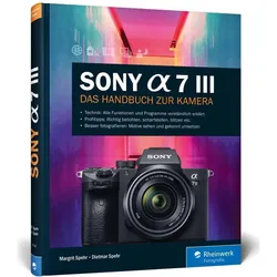 Sony A7 III, Ratgeber von Dietmar Spehr