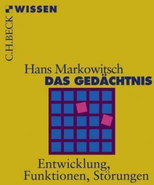 Markowitsch, Hans J. - Das Gedächtnis: Entwicklung, Funktionen, Störungen - Preis vom 10.10.2026 11:48:34 h
