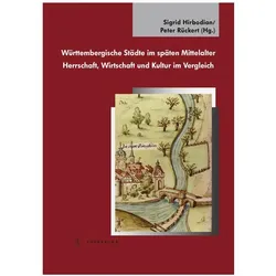 Württembergische Städte im späten Mittelalter, Fachbücher von Sigrid Hirbodian, Peter Rückert