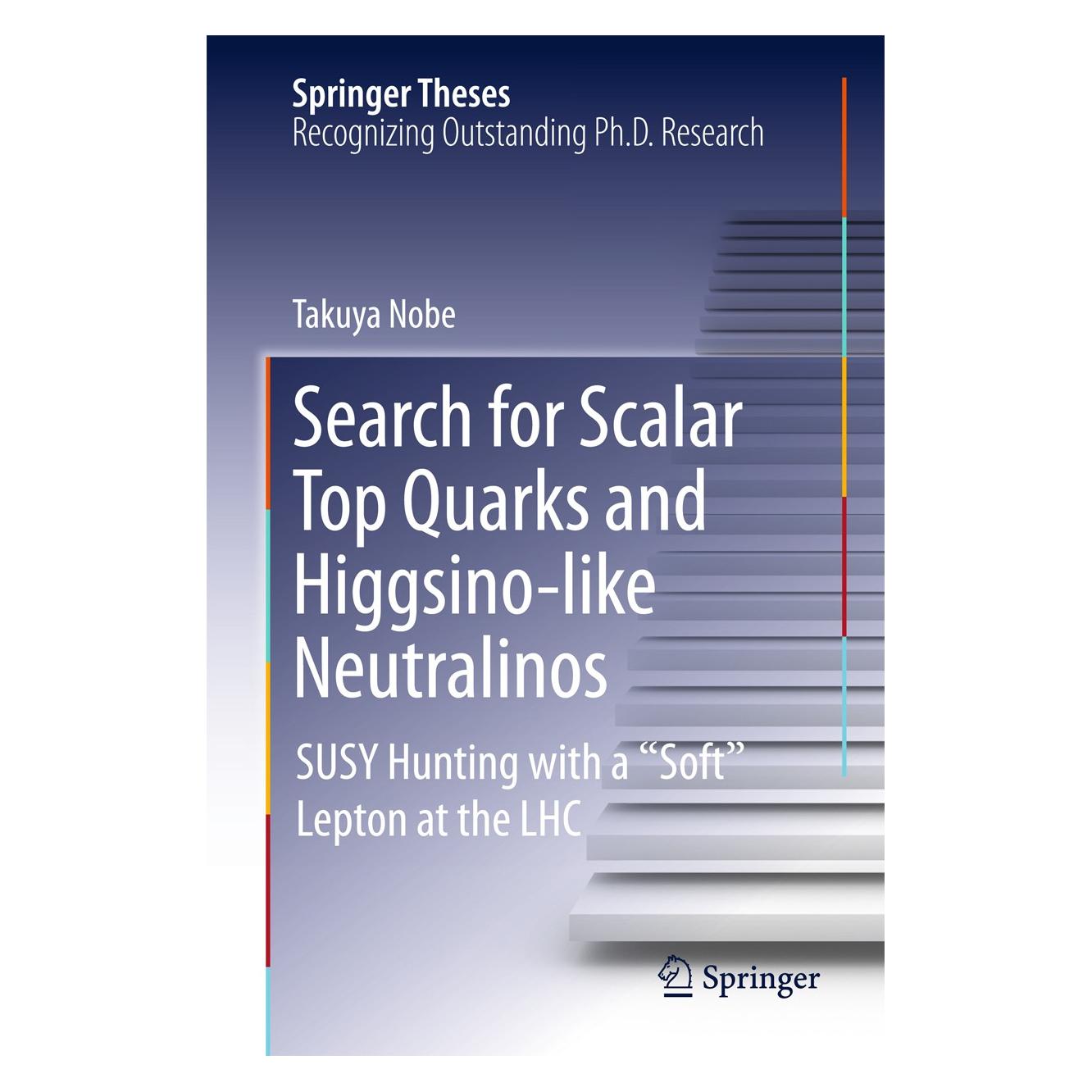 Springer Search for Scalar Top Quarks and Higgsino-Like Neutralinos (9789811000010)