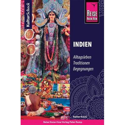 Reise Know-How KulturSchock Indien, Taschenbuch von Rainer Krack, Reise Know-How Verlag Peter Rump GmbH, 978-3-8317-3338-5