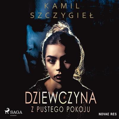 Dziewczyna z pustego pokoju - Kamil Szczygiel, Audio, 9788728459393