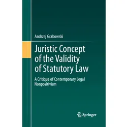 Juristic Concept of the Validity of Statutory Law, Fachbücher von Andrzej Grabowski