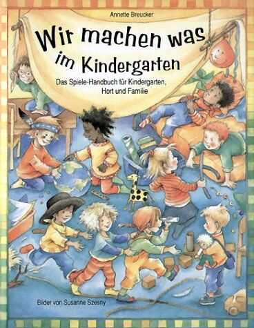 Annette Breucker - Wir machen was im Kindergarten - Preis vom 09.10.2026 07:28:09 h