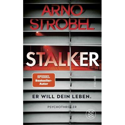 Stalker – Er will dein Leben., Paperback von Arno Strobel, Fischer Taschenbuch Verlag