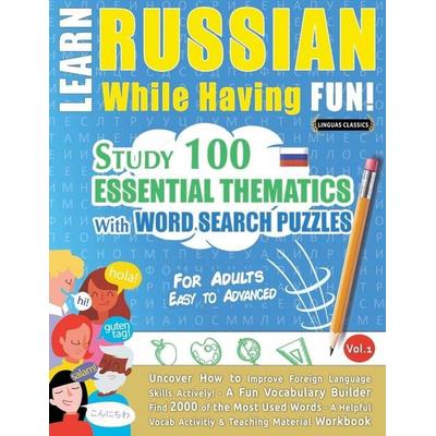 LEARN RUSSIAN WHILE HAVING FUN! - FOR ADULTS, Taschenbuch von Linguas Classics, Linguas Classics
