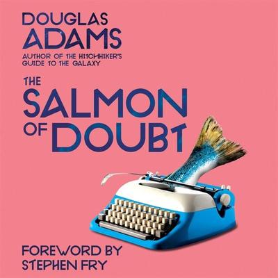 The Salmon of Doubt - Douglas Adams, Audio, 9781035046799