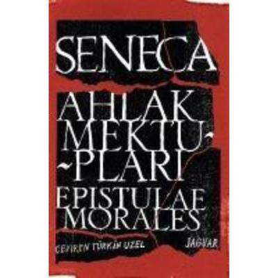 Ahlak Mektuplari, Taschenbuch von Lucius Annaeus Seneca, Jaguar Kitap