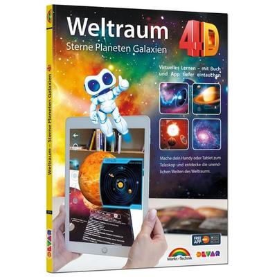 Weltraum 4D - Sterne, Planeten, Galaxien mit APP virtuell durch den Weltall, Gebundene Ausgabe von Markt+Technik Verlag GmbH, Markt + Technik Verlag,