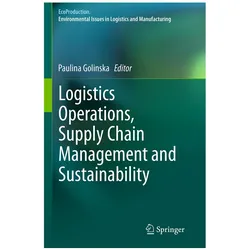 Logistics Operations, Supply Chain Management and Sustainability, Fachbücher von Paulina Golinska