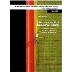 Integration aus Sicht türkischer Jugendlicher, Fachbücher von Laura Frey