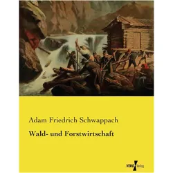 Wald- und Forstwirtschaft, Fachbücher von Adam Friedrich Schwappach