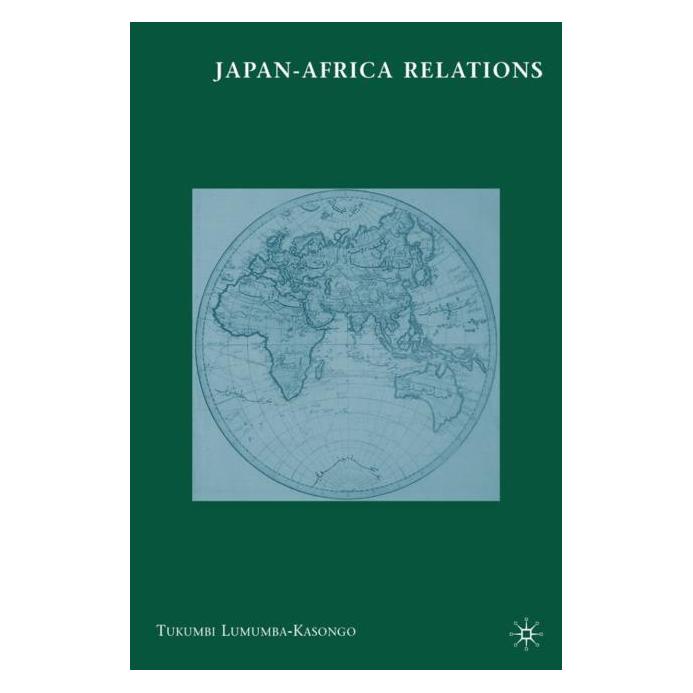 Palgrave Macmillan Lumumba-Kasongo:Japan-Africa Relations (Englisch, Hardcover, T. Lumumba-Kasongo) (63034510)
