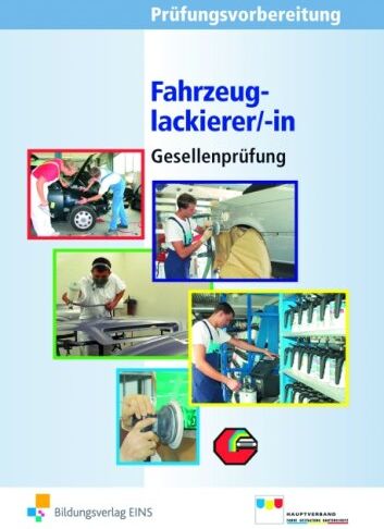 Friedhelm Dukat - Prüfungsvorbereitung Fahrzeuglackierer/-in Gesellenprüfung inkl. Technische Informationen und Musterlösungen - Preis vom 09.10.2026 07:28:09 h