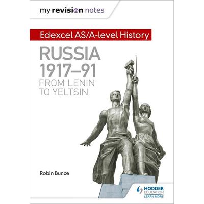 My Revision Notes: Edexcel AS/A-level History: Russia 1917-91: From Lenin to Yeltsin, Taschenbuch von Robin Bunce, Hachette Learning,
