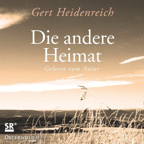 Gert Heidenreich - Die andere Heimat: Erzählung: 3 CDs - Preis vom 05.10.2026 03:47:11 h