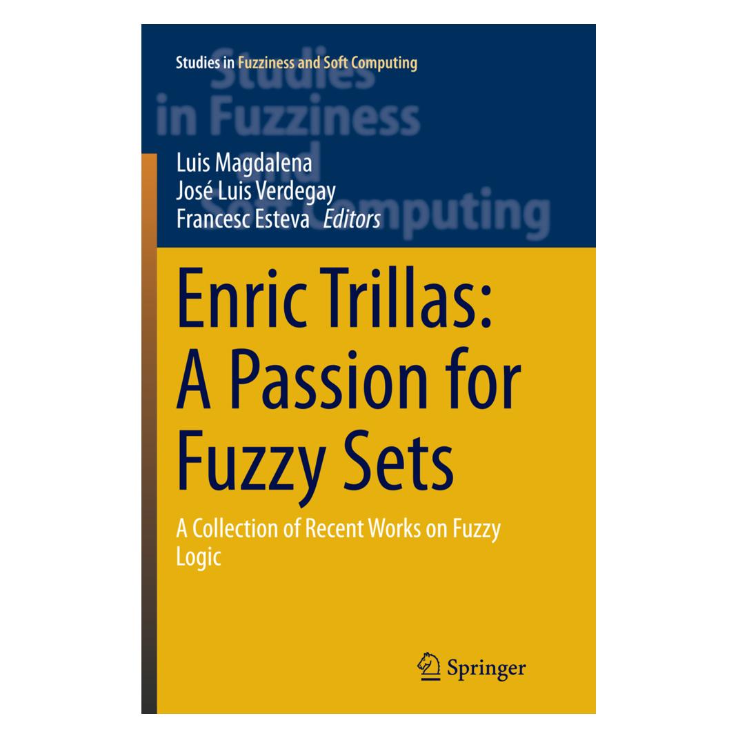 Springer Enric Trillas: A Passion for Fuzzy Sets (Englisch, Softcover, Francesc Esteva, Jose Luis Verdegay, Luis Magdalena) (55849084)