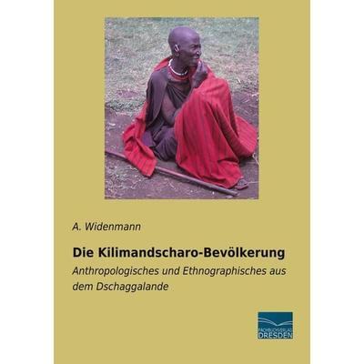 Die Kilimandscharo-Bevölkerung, Taschenbuch von A. Widenmann, Fachbuchverlag Dresden, 978-3-96169-261-3