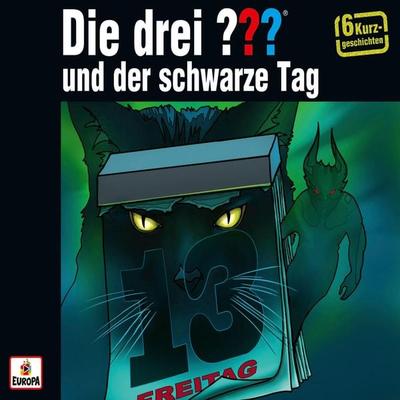 Die drei ??? und der schwarze Tag (Sechs Kurzgeschichten) - Andre Minninger, Audio, 4064066645922