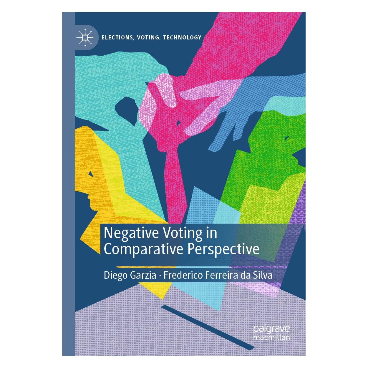 Springer Negative Voting in Comparative Perspective (Elections, Voting, Technology) (Englisch, Diego Garzia, Frederico Ferreira da Silva, 2024) (9783031512070)