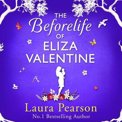 Beforelife of Eliza Valentine - Laura Pearson, Audio, 9781836034438