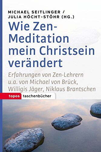 Michael Seitlinger - Wie Zen-Meditation mein Christsein verändert: Erfahrungen von Zen-Lehrern u.a. von Michael von Brück, Willigis Jäger, Niklaus Brantschen (Topos Taschenbücher) - Preis vom 09.10.2026 07:28:09 h