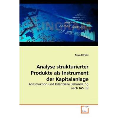 Khairi, F: Analyse strukturierter Produkte als Instrument de, Taschenbuch von Fawad Khairi, VDM, 978-3-639-25416-7