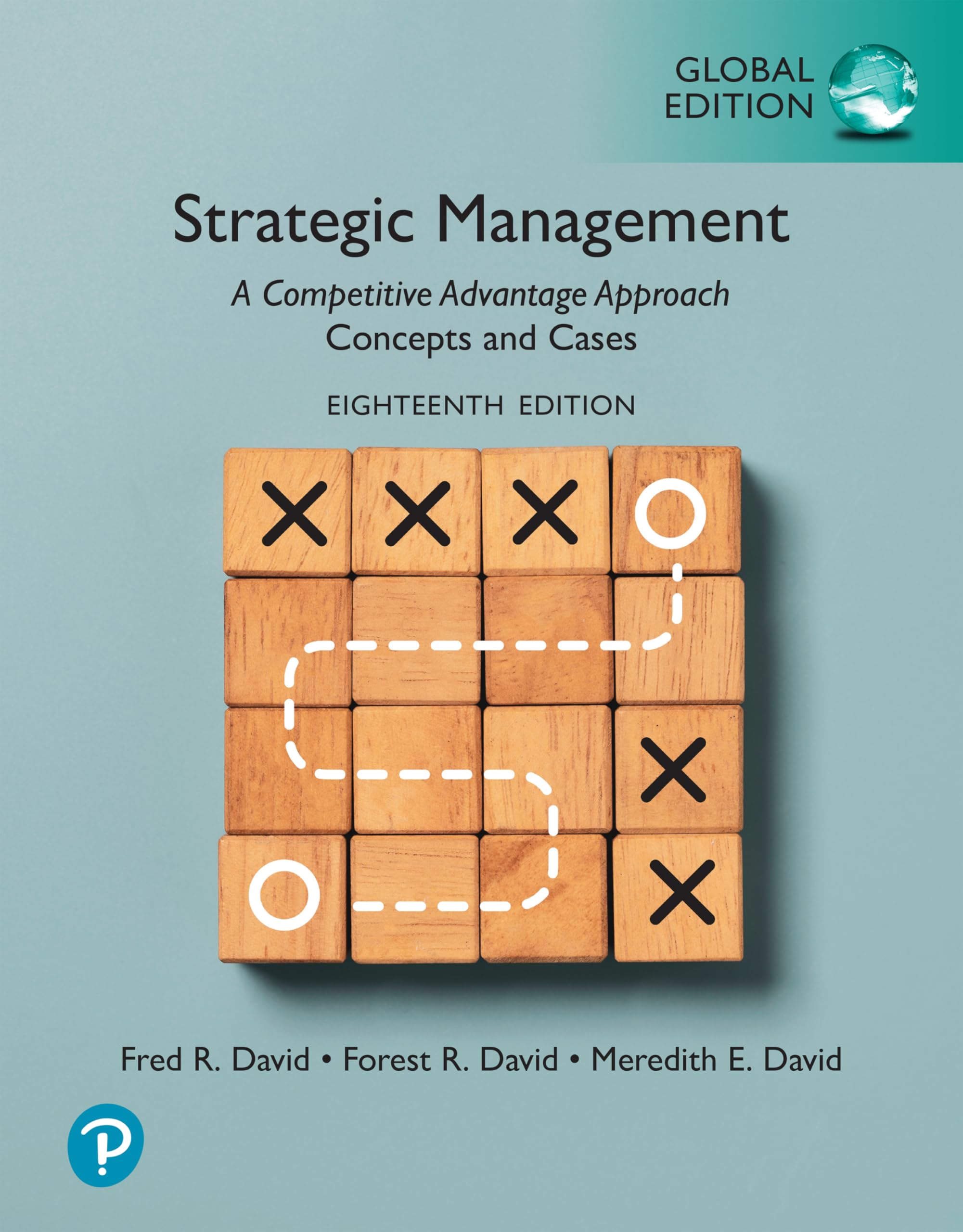 Fred David - Strategic Management: A Competitive Advantage Approach, Concepts and Cases, Global Edition - Preis vom 11.10.2026 03:10:56 h