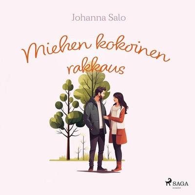 Miehen kokoinen rakkaus - Johanna Salo, Audio, 9788727209296