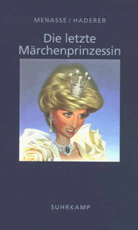Elisabeth Menasse - Die letzte Märchenprinzessin - Preis vom 13.10.2026 19:28:25 h