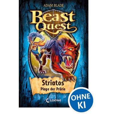 Striatos, Plage der Prärie / Beast Quest Band 44, Gebundene Ausgabe von Adam Blade, Loewe