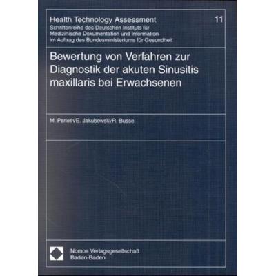 Bewertung von Verfahren zur Diagnostik der akuten Sinusitis maxillaris bei Erwachsenen, Taschenbuch von Mattias Perleth,E. Jakubowski,R. Busse, Nomos,