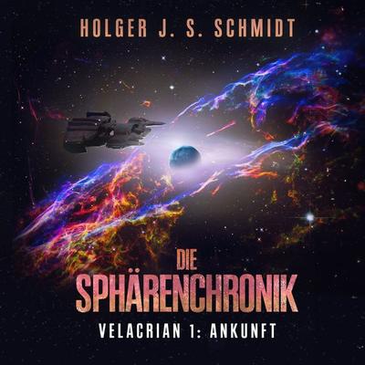 Die Sphärenchronik - Holger J. S. Schmidt, Audio, 4070169545076