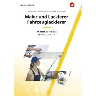 Maler und Lackierer / Fahrzeuglackierer, Taschenbuch von Uta Mengel,Sascha Kober,Daniel Tewes,Alexandra Marx,Anja Rohde, Westermann Schulbuchverlag,