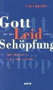 Hans Kessler - Gott und das Leid seiner Schöpfung. Nachdenkliches zur Theodizeefrage - Preis vom 11.10.2026 03:10:56 h