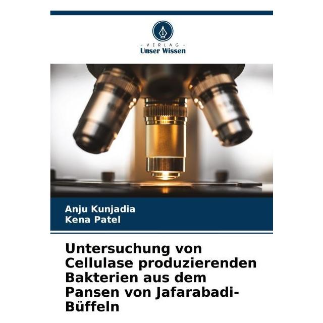 Umbreit Untersuchung von Cellulase produzierenden Bakterien aus dem Pansen von Jafarabad (Deutsch, Softcover, Anju Kunjadia, Kena Patel) (69128499)