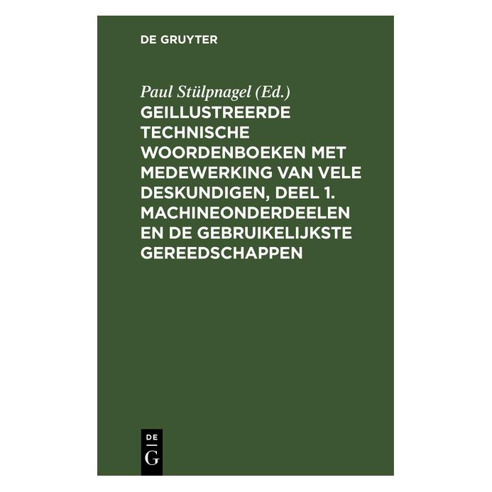 De Gruyter Geillustreerde Technische Woordenboeken (Deutsch, Hardcover, Alfred Schlomann, Paul Stülpnagel) (67827041)
