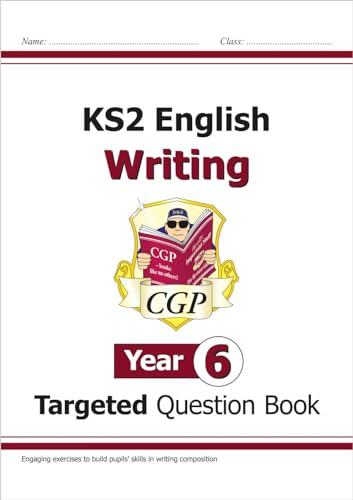 CGP Books - KS2 English Year 6 Writing Targeted Question Book (CGP Year 6 English) - Preis vom 09.10.2026 07:28:09 h